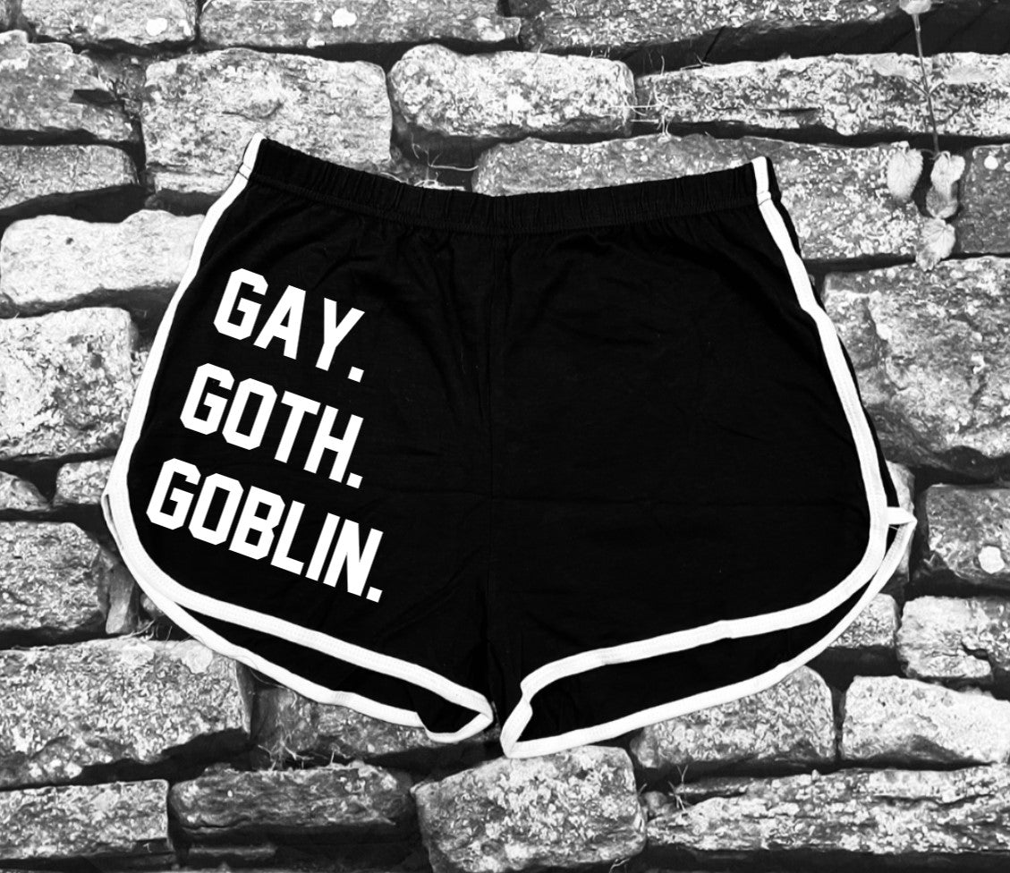 Shorts - Gay. Goth. Goblin.