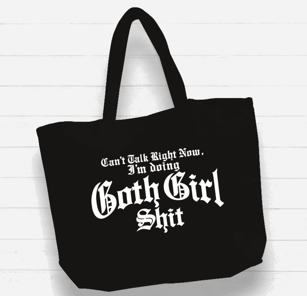 Beach Bag / XL Tote Bag - "Can't talk right now, I'm doing goth girl shit"