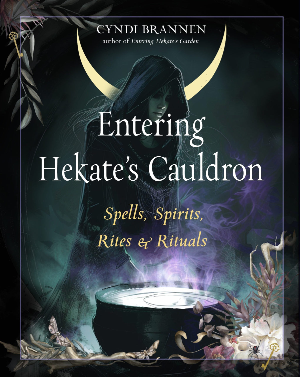Entering Hekate's Cauldron Spells, Spirits, Rites, and Rituals book cover keven hecate