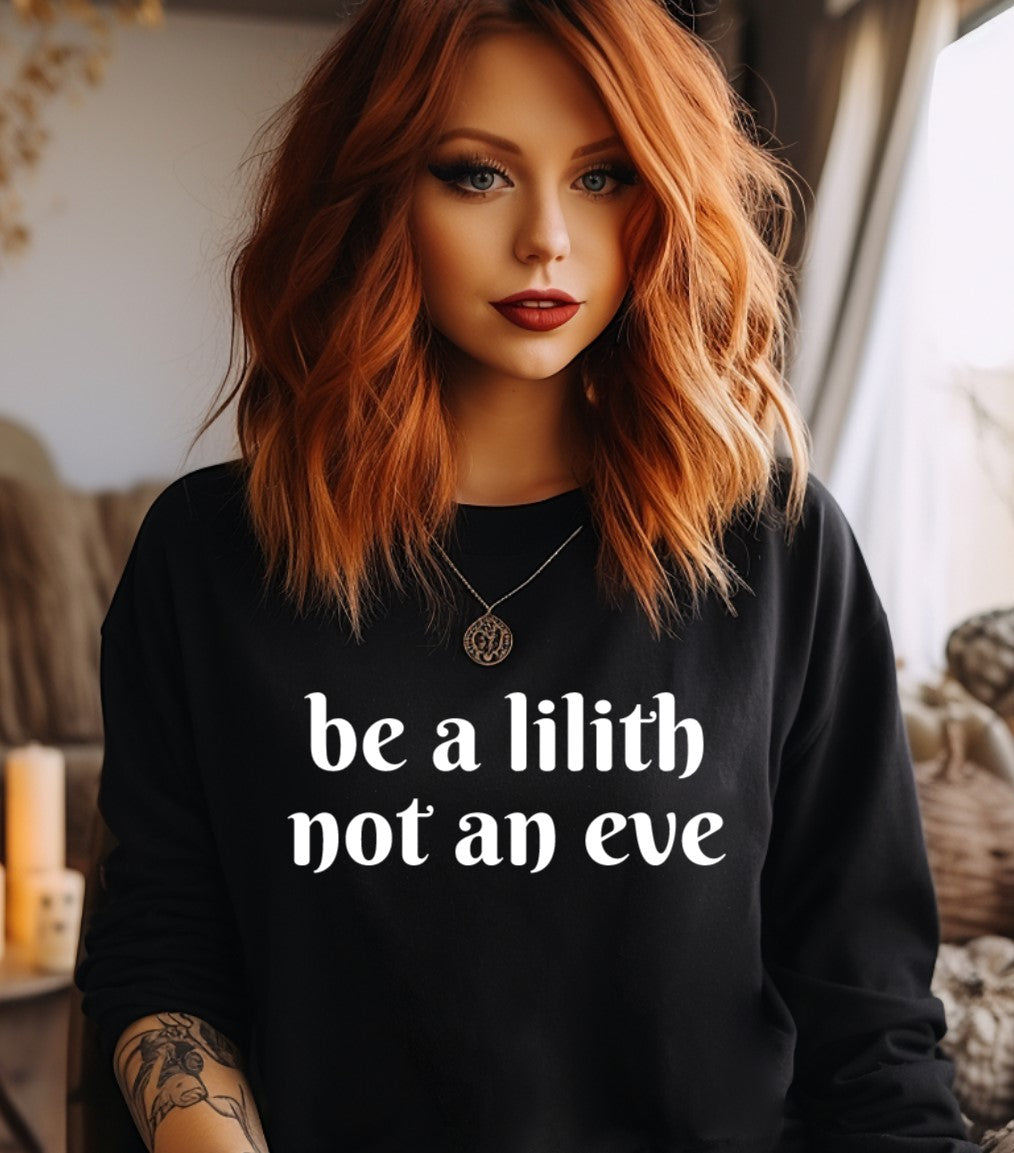 Be a lilith, not an eve Pullover