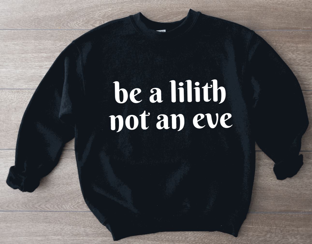 Be a lilith, not an eve Pullover