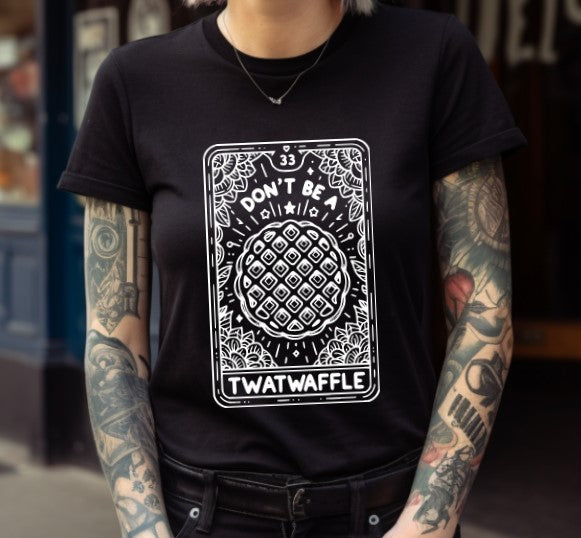Don't be a Twatwaffle Tarot - Available in T-Shirt, Pullover, Hoodie, Tank or Long Sleeve