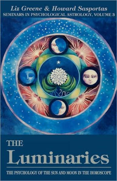 The Luminaries : The Psychology of the Sun and Moon in the Horoscope, Vol 3.