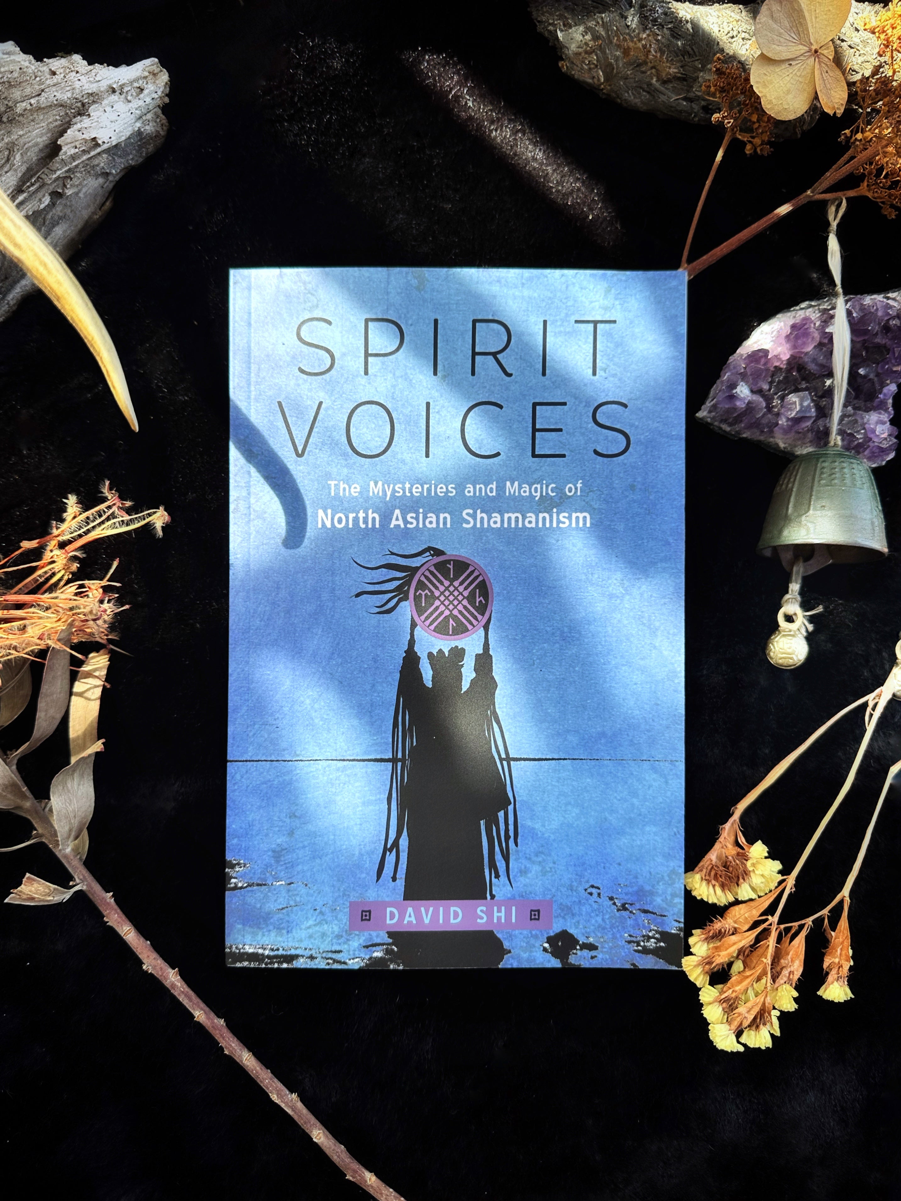 Spirit Voices-The Mysteries & Magic of North Asian Shamanism