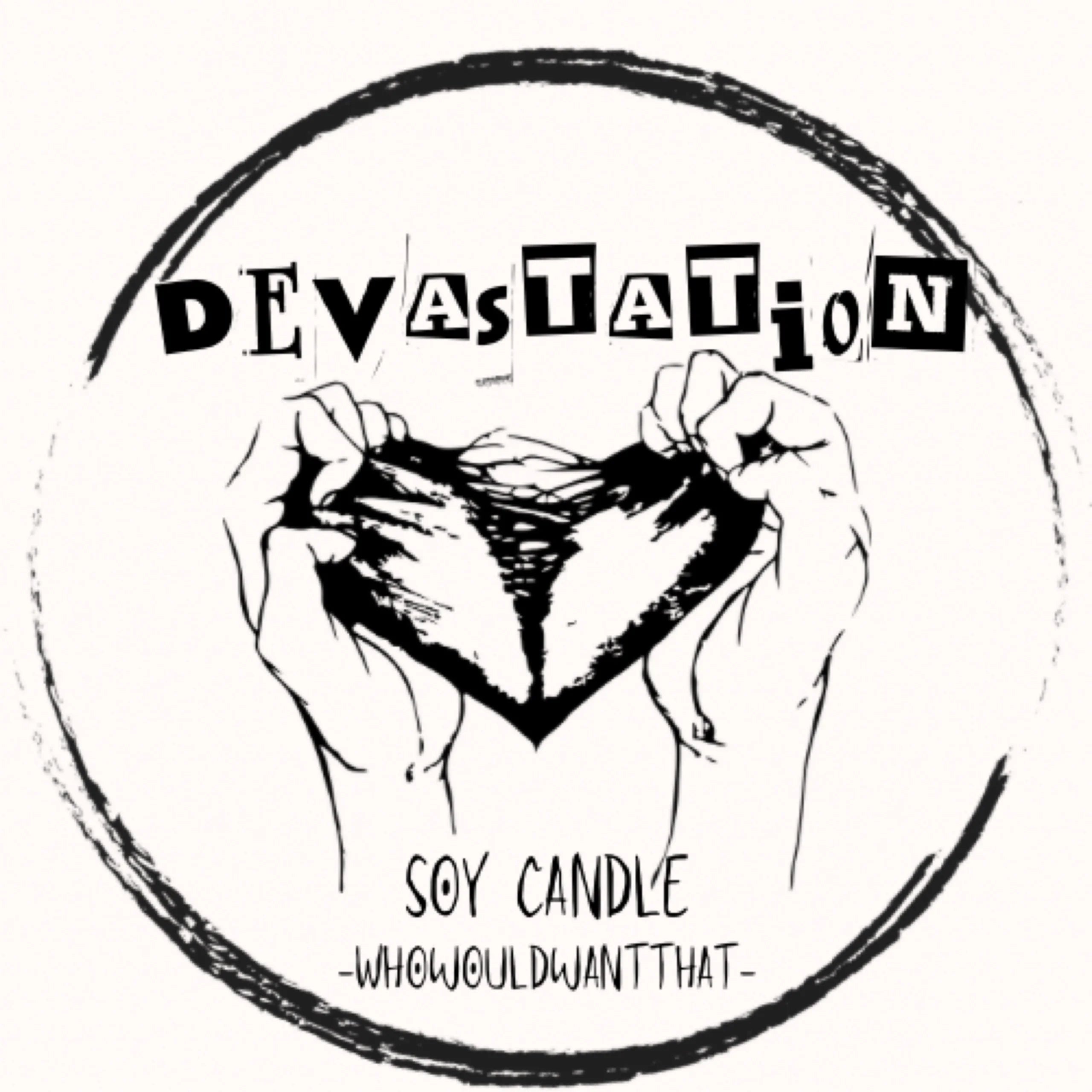 Devastation Candle - Tealight Scented Soy Candle - Who Would Want That