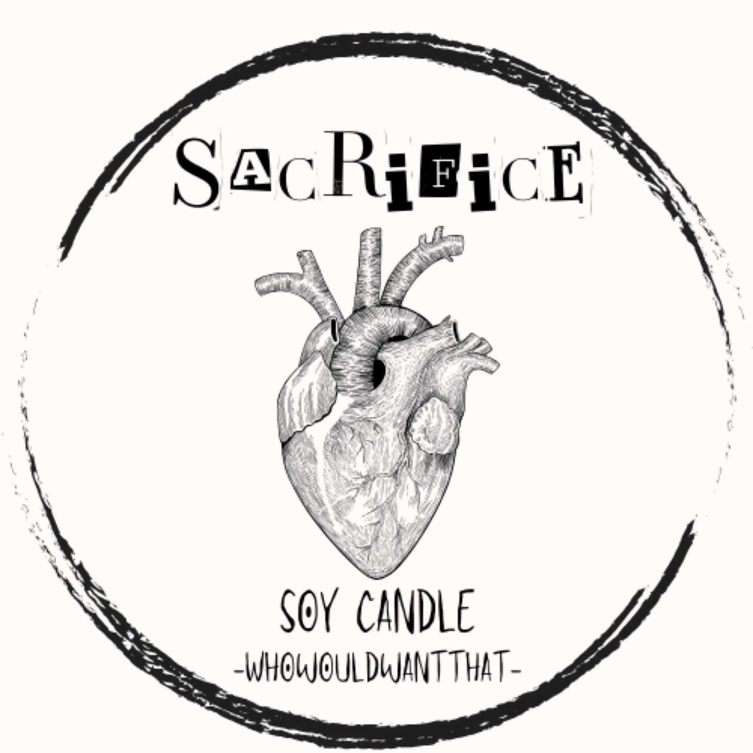 Sacrifice Candle - Tealight Scented Soy Candle - Who Would Want That